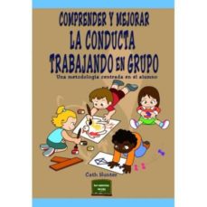 COMPRENDER Y MEJORAR LA CONDUCTA TRABAJANDO EN GRUPO