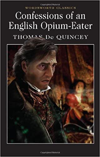 CONFESSIONS OF AN ENGLISH OPIUM-EATER                       
