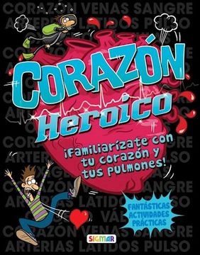CORAZON HEROICO (COLECCION EL CUERPO EN ACCION)