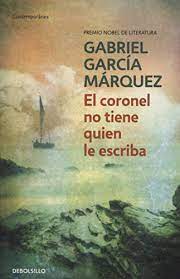 CORONEL NO TIENE QUIEN LE ESCRIBA, EL
