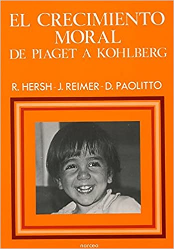 CRECIMIENTO MORAL DE PIAGET A KOHLBERG, EL