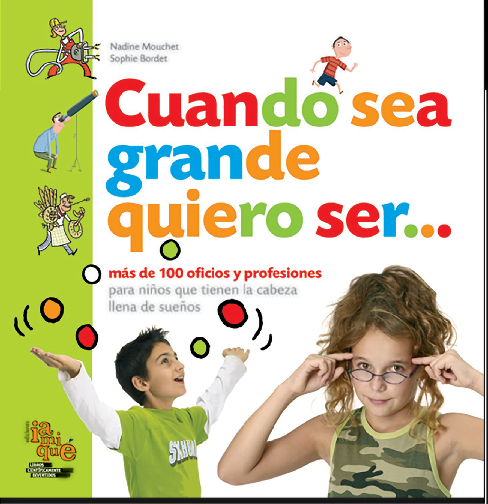 CUANDO SEA GRANDE QUIERO SER...