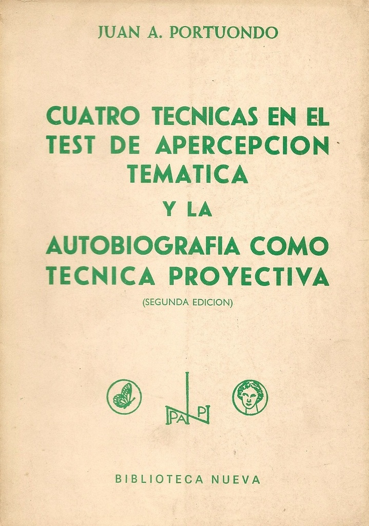 CUATRO TECNICAS EN EL TEST DE APERCEPCION TEAMATICA Y LA AUTOBIOGRAFIA COMO TECNICA PROYECTIVA