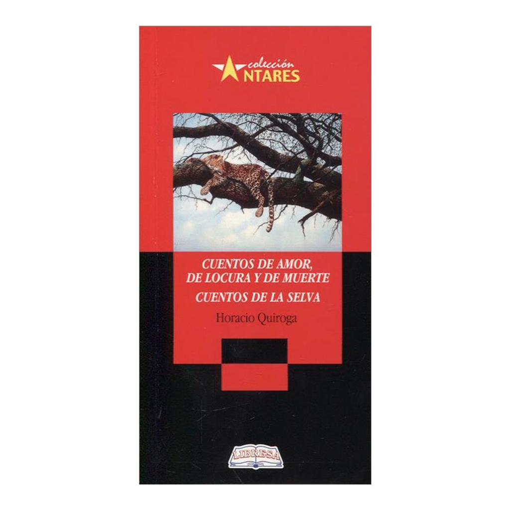 CUENTOS DE AMOR DE LOCURA Y DE MUERTE 2DA. EDICION