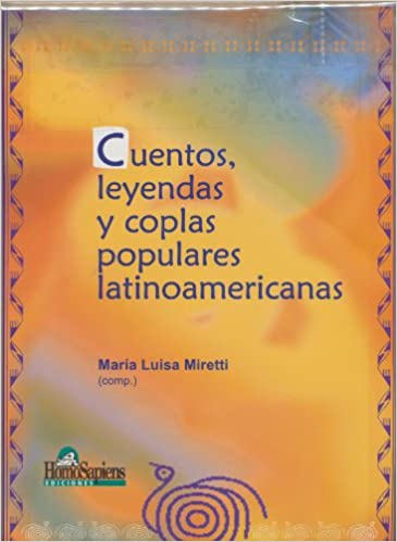 CUENTOS, LEYENDAS Y COPLAS POPULARES LATINOAMERICANAS