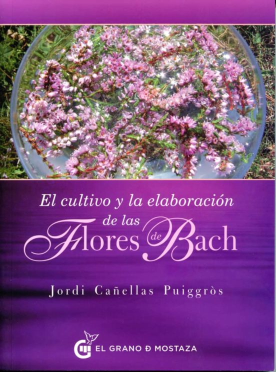 CULTIVO Y LA ELABORACION DE LAS FLORES DE BACH, EL
