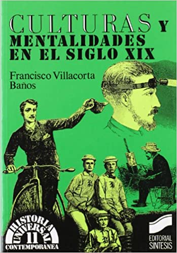 CULTURAS Y MENTALIDADES EN EL SIGLO XIX                     
