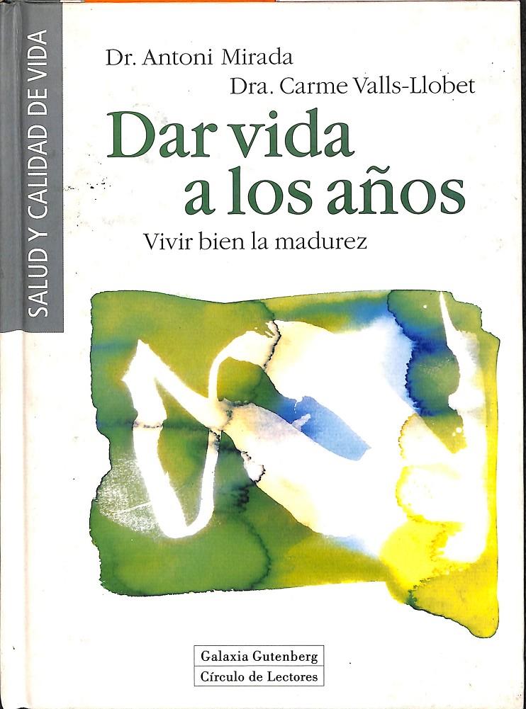 DAR VIDA A LOS AÑOS                                         