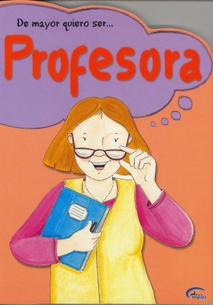 DE MAYOR QUIERO SER PROFESORA