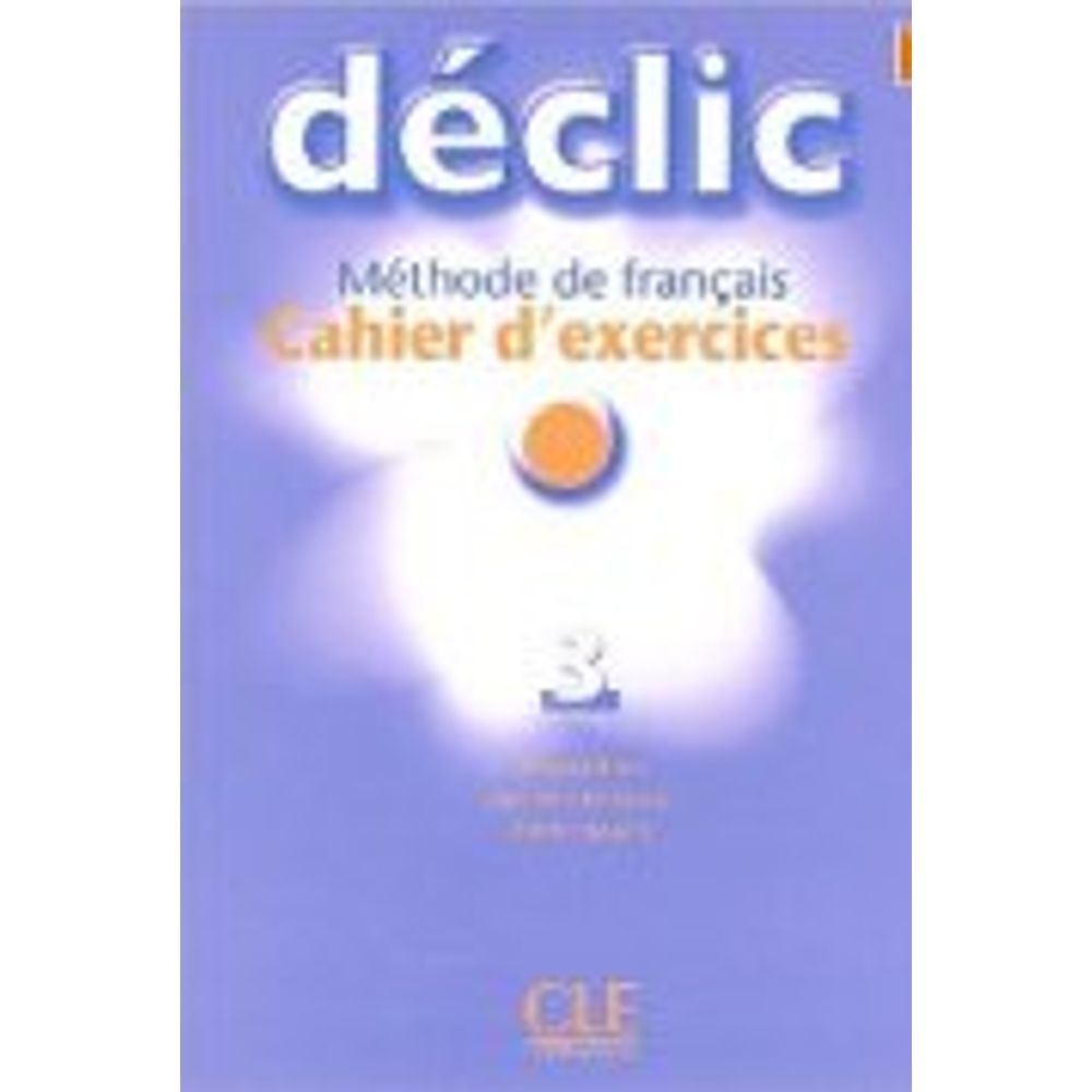 DECLIC 3 CAHIER D EXERCISES + CD