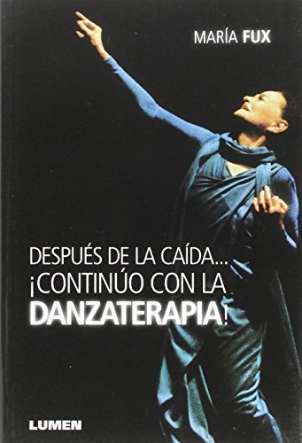 DESPUES DE LA CAIDA CONTINUO CON LA DANZATERAPIA