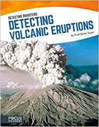 DETECTING DISASTERS DETECTING VOLCANIC ERUPTIONS