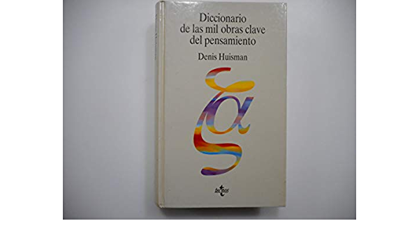 DICCIONARIO DE LAS MIL OBRAS CLAVE DEL PENSAMIENTO