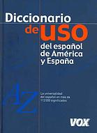 DICCIONARIO DE USO DEL ESPAÑOL DE AMERICA Y ESPAÑA