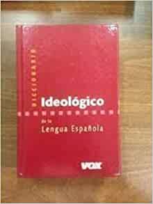 DICCIONARIO IDEOLOGICO DE LA LENGUA ESPAÑOLA                