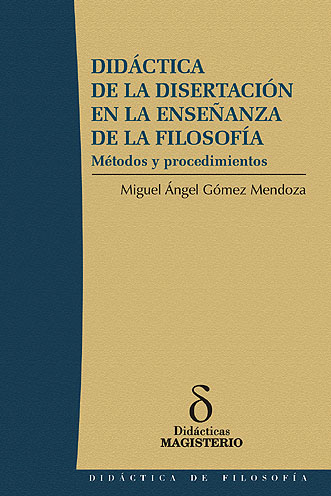 DIDACTICA DE LA DISERTACION EN LA ENSEÑANZA DE LA FILOSOFIA