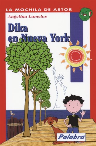 DIKA EN NUEVA YORK (LA MOCHILA DE ASTOR) 