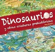 DINOSAURIOS Y OTRAS CRIATURAS PREHISTORICAS