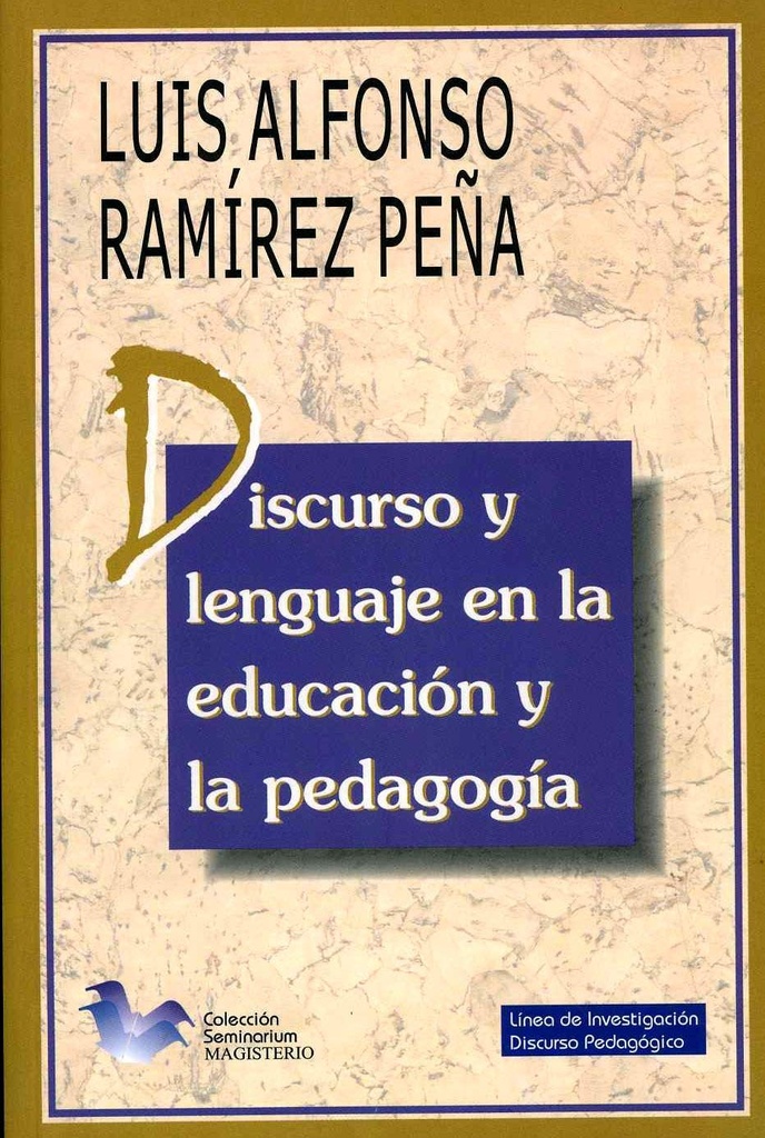DISCURSO Y LENGUAJE EN LA EDUCACION Y LA PEDAGOGIA