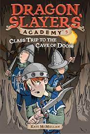 DRAGON SLAYERS ACADEMY 3 CLASS TRIP TO THE CAVE OF DOOM