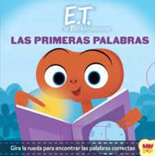 E.T. LAS PRIMERAS PALABRAS