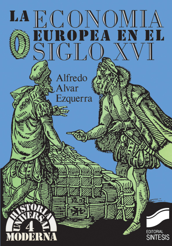 ECONOMIA EUROPEA EN EL SIGLO XVI, LA                         