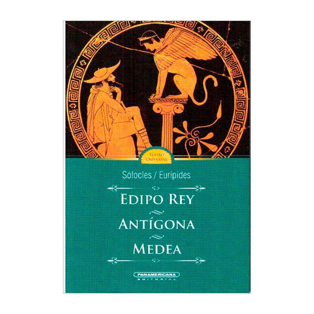 EDIPO REY- ANTIGONA- MEDEA