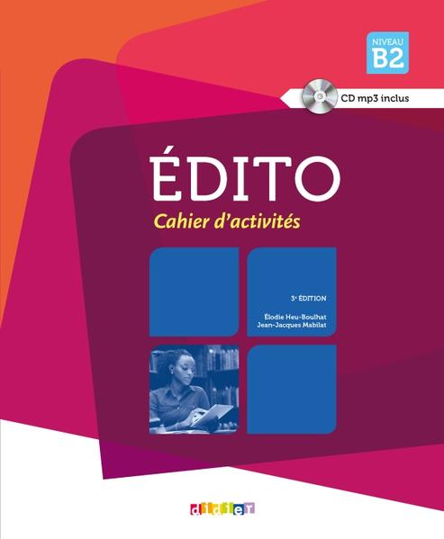 EDITO NIVEAU B2 CAHIER + CD