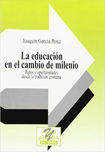 EDUCACION EN EL CAMBIO DEL MILENIO, LA
