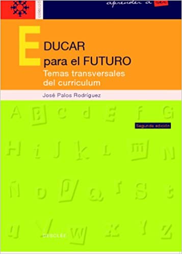 EDUCAR PARA EL FUTURO TEMAS TRANSVERSALES DEL CURRICULUM