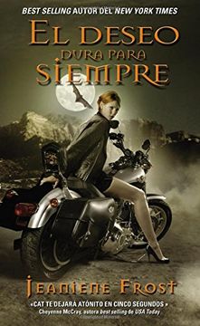 EL DESEO DURA PARA SIEMPRE: UNA NOVELA DE LA SERIE CAZADORA DE LA NOCHE