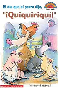 EL DIA QUE EL PERRO DIJO, ¡QUIQUIRIQUI!