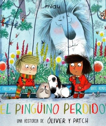 EL PINGUINO PERDIDO : UNA HISTORIA DE OLIVER Y PATCH