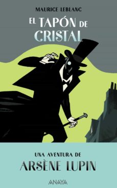 EL TAPÓN DE CRISTAL: UNA AVENTURA DE ARSÈNE LUPIN