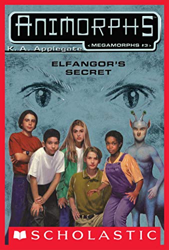 ANIMORPHS MEGAMORPHS ELEFANGOR'S SECRET 3