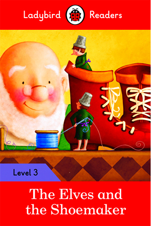 ELVES AND THE SHOEMAKER LV 3, THE (LADYBIRD READERS)