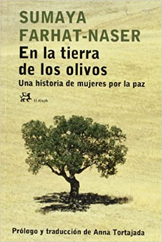 EN LA TIERRA DE LOS OLIVOS UNA HISTORIA DE MUJERES POR LA PAZ