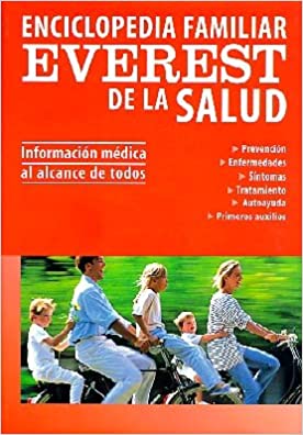 ENCICLOPEDIA FAMILIAR EVEREST DE LA SALUD