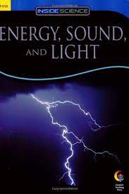 ENERGY, SOUND, AND LIGHT