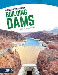 ENGINEERING CHALLENGES BUILDING DAMS