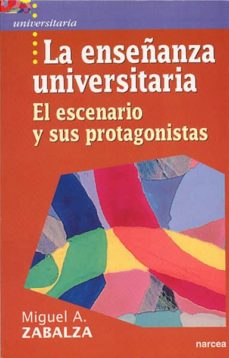 ENSEÑANZA UNIVERSITARIA EL ESCENARIO Y SUS PROTAGONISTAS, LA