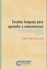 ENSEÑAR LENGUAJE PARA APRENDER A COMUNICAR(SE) VOL. II