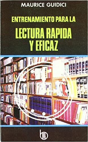 ENTRENAMIENTO PARA LA LECTURA RAPIDA Y EFICAZ 