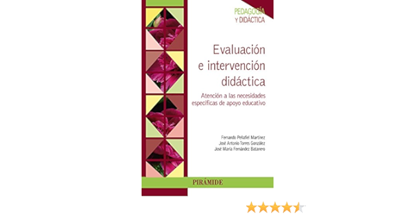 EVALUACIÓN E INTERVENCIÓN DIDÁCTICA: ATENCIÓN A LAS NECESIDADES ESPECÍFICAS DE APOYO EDUCATIVO