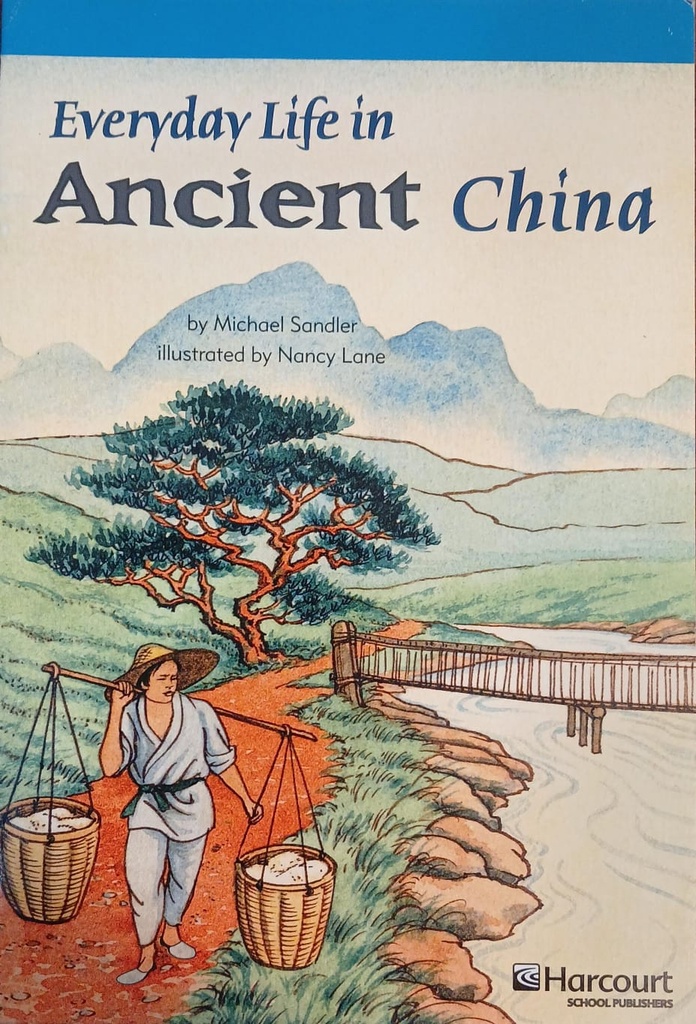 EVERYDAY LIFE IN ANCIENT CHINA
