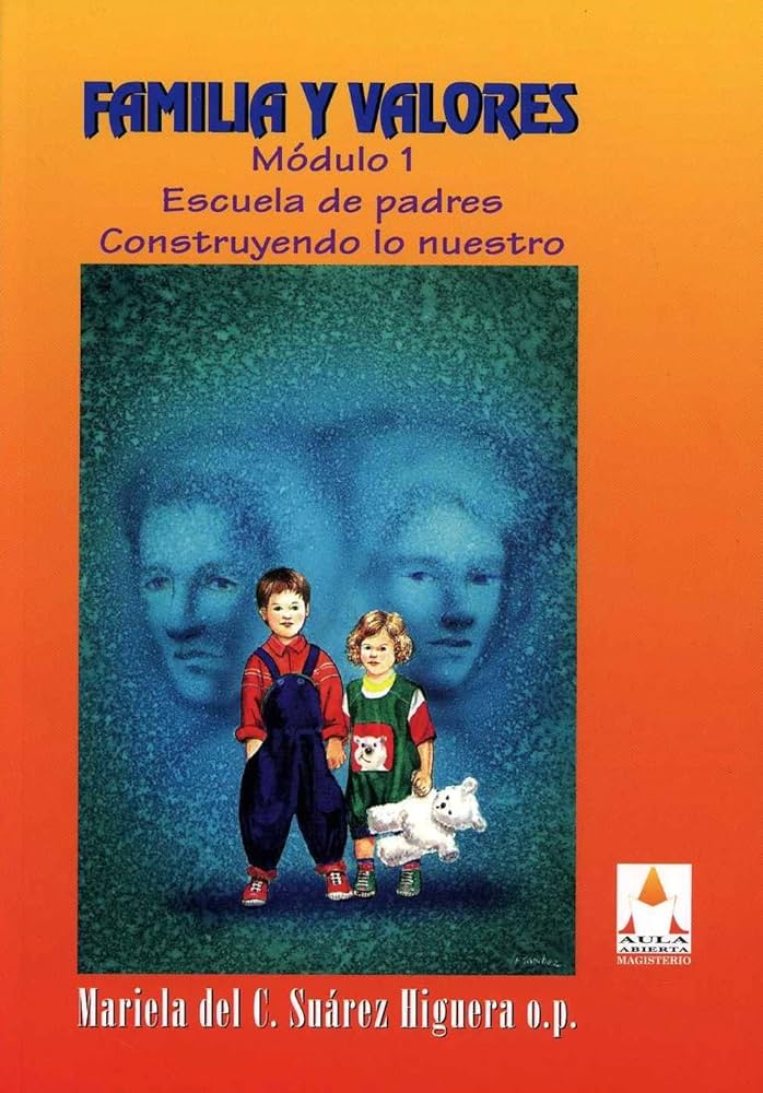 FAMILIA Y VALORES MODULO 1