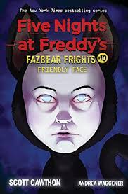 FIVE NIGHTS AT FREDDY'S: FAZBEAR FRIGHTS #10 FRIENDLY FACE