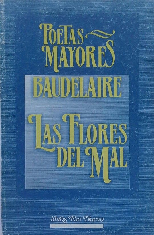 FLORES DEL MAL, LAS (POETAS MAYORES)