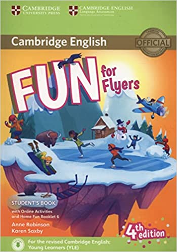 FUN FOR FLYERS 4ED STUDENTS BOOK WITH HOME FUN BOOKLET AND ONLINE ACTIVITIES