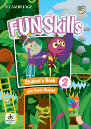 FUN SKILLS LEVEL 2 STUDENTS BOOK AND HOME BOOKLET WITH ONLINE ACTIVITIES